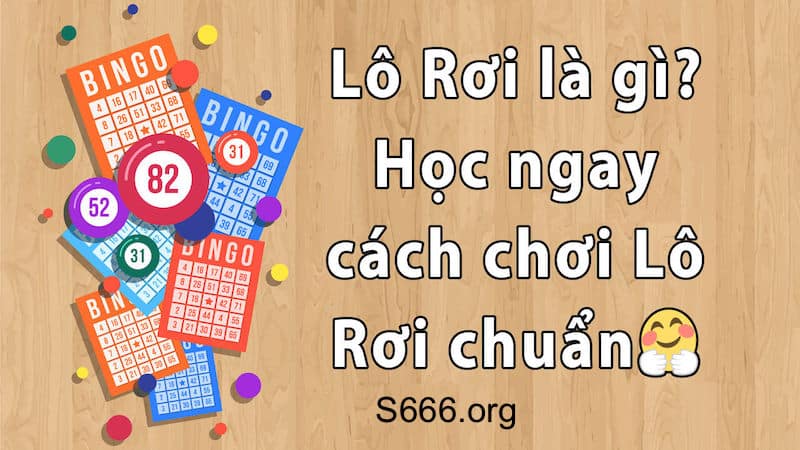 Lô rơi là gì? cách bắt lô rơi chuẩn