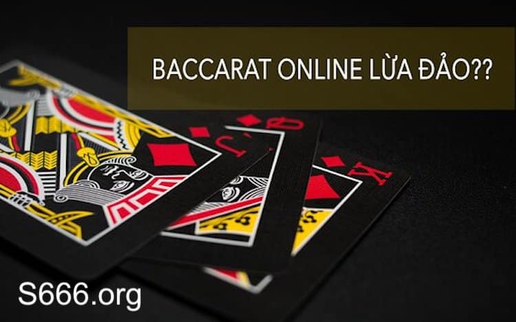 bài baccarat có lừa đảo không